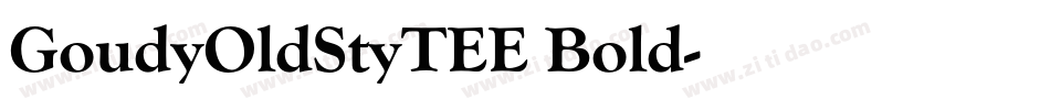 GoudyOldStyTEE Bold字体转换